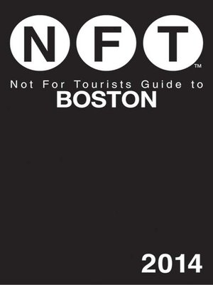 Not for Tourists Guide to Boston 2014 - ebook